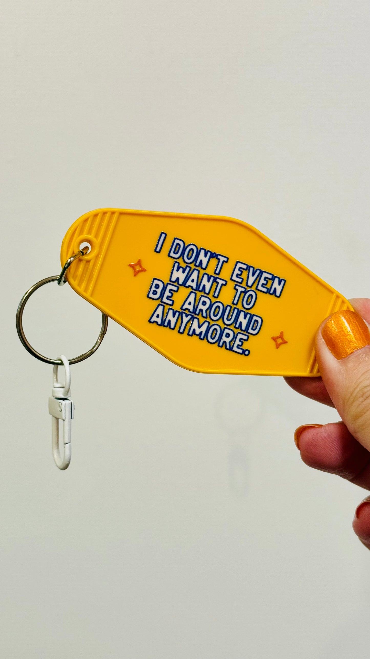 I Don't Even Want To Be Around Motel Keychain