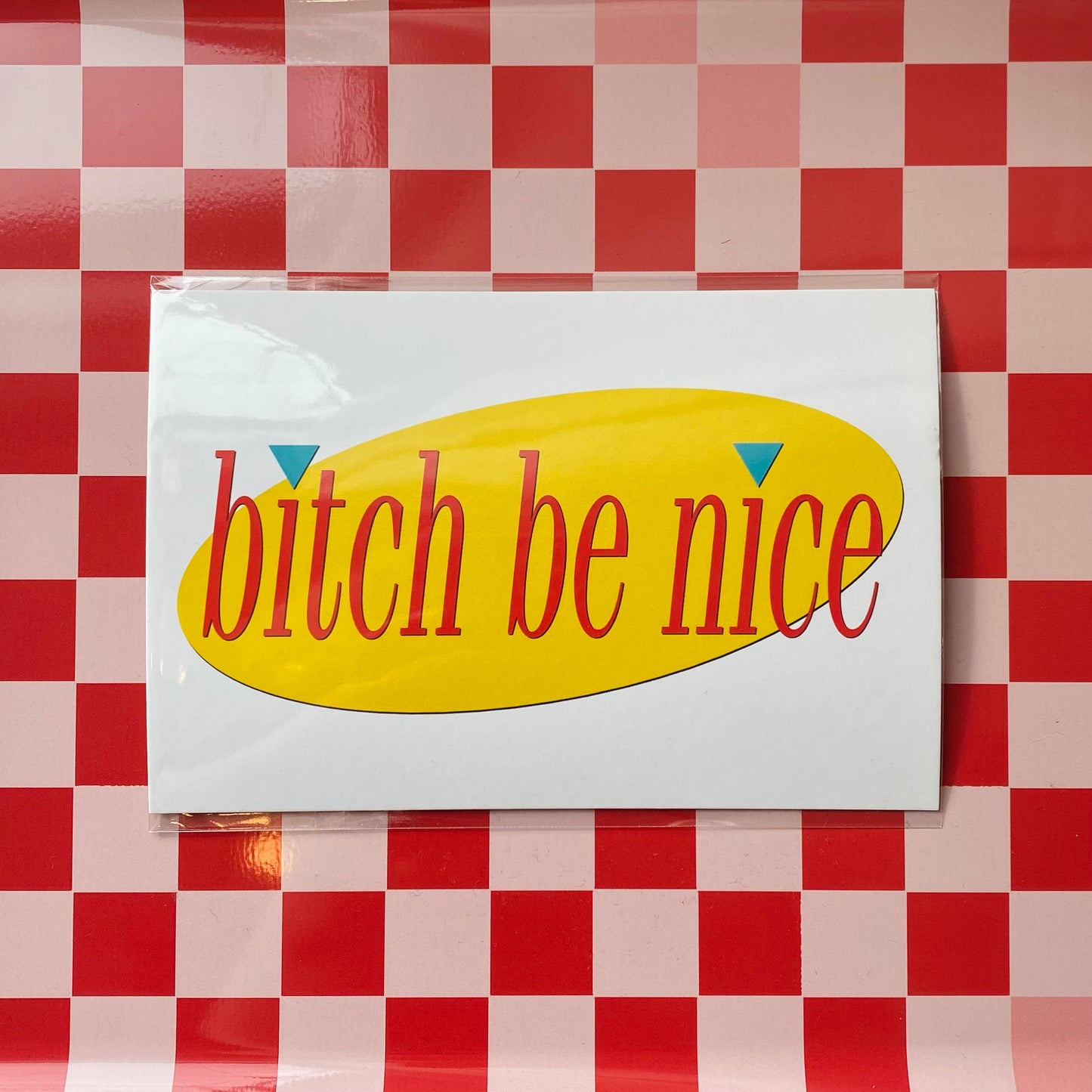 Bitch Be Nice - 4 x 6" Print - Postcard