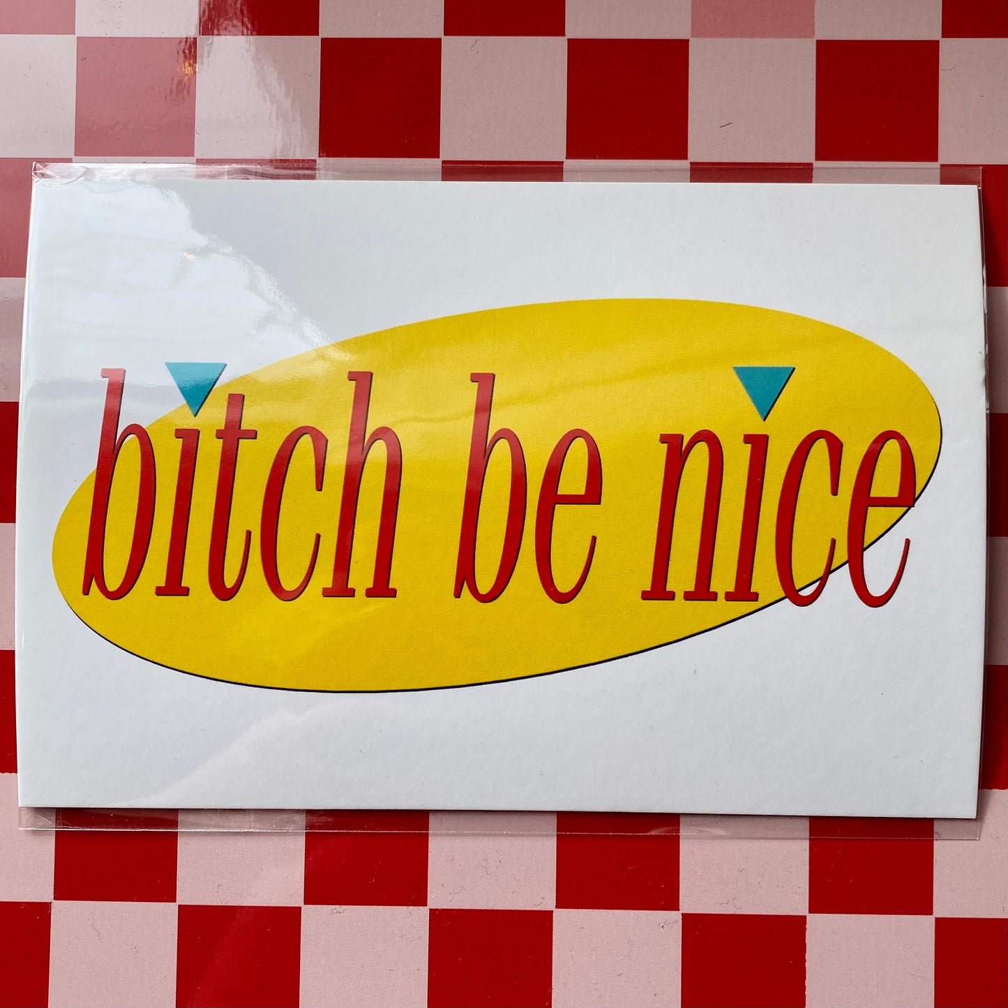 Bitch Be Nice - 4 x 6" Print - Postcard