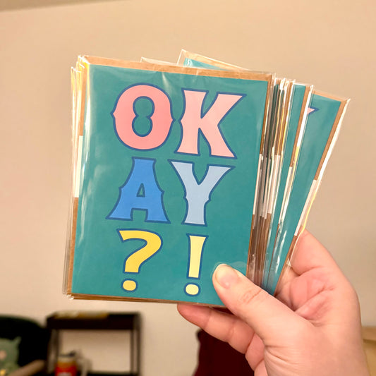 OKAY?! Greeting Card