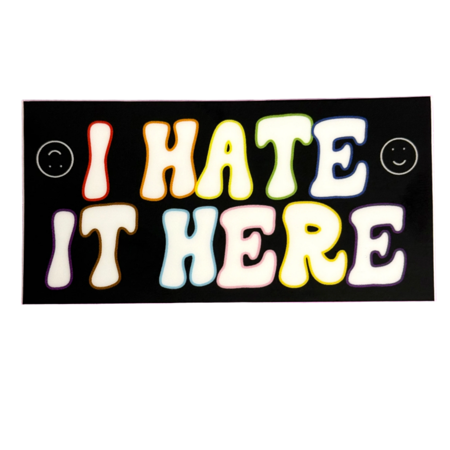 I Hate It Here Vinyl Sticker - Inclusive Pride Flag Colors