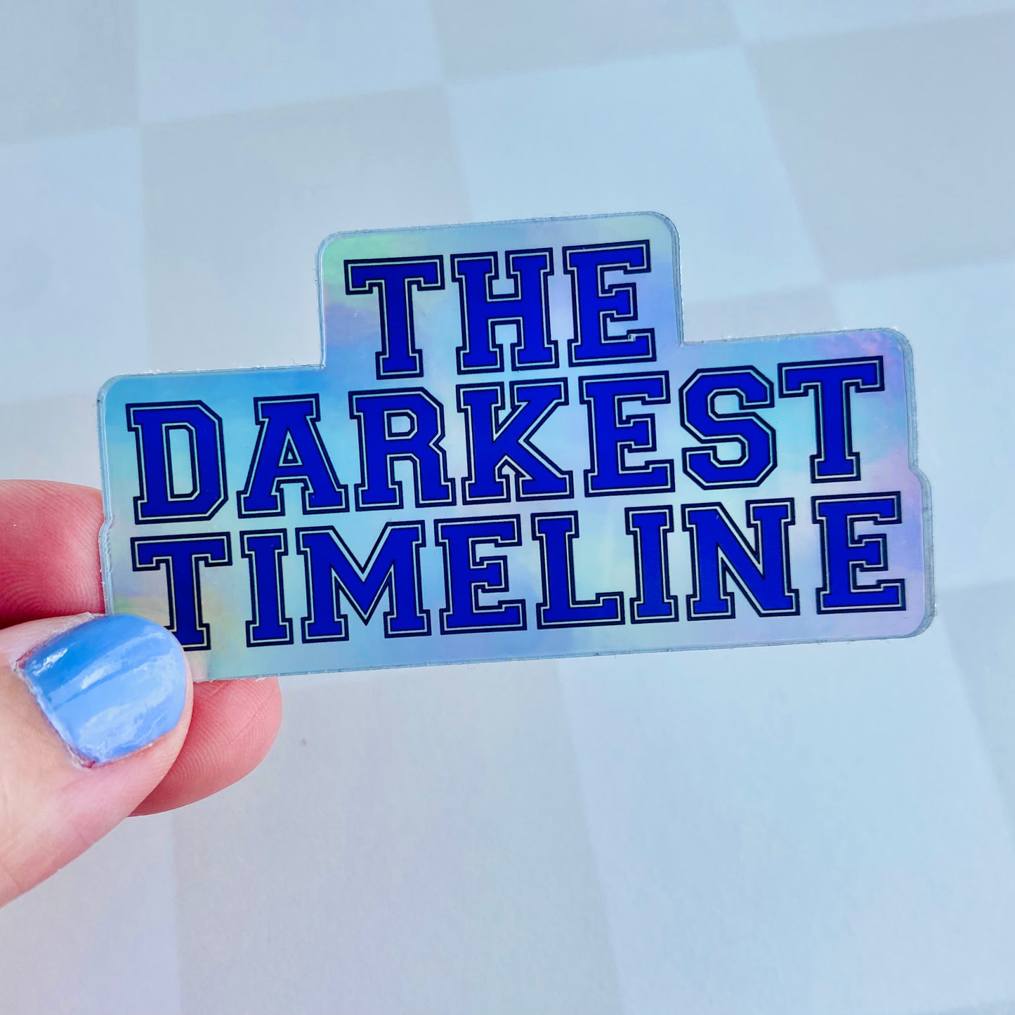 The Darkest Timeline - Holographic Sticker (pre-order)