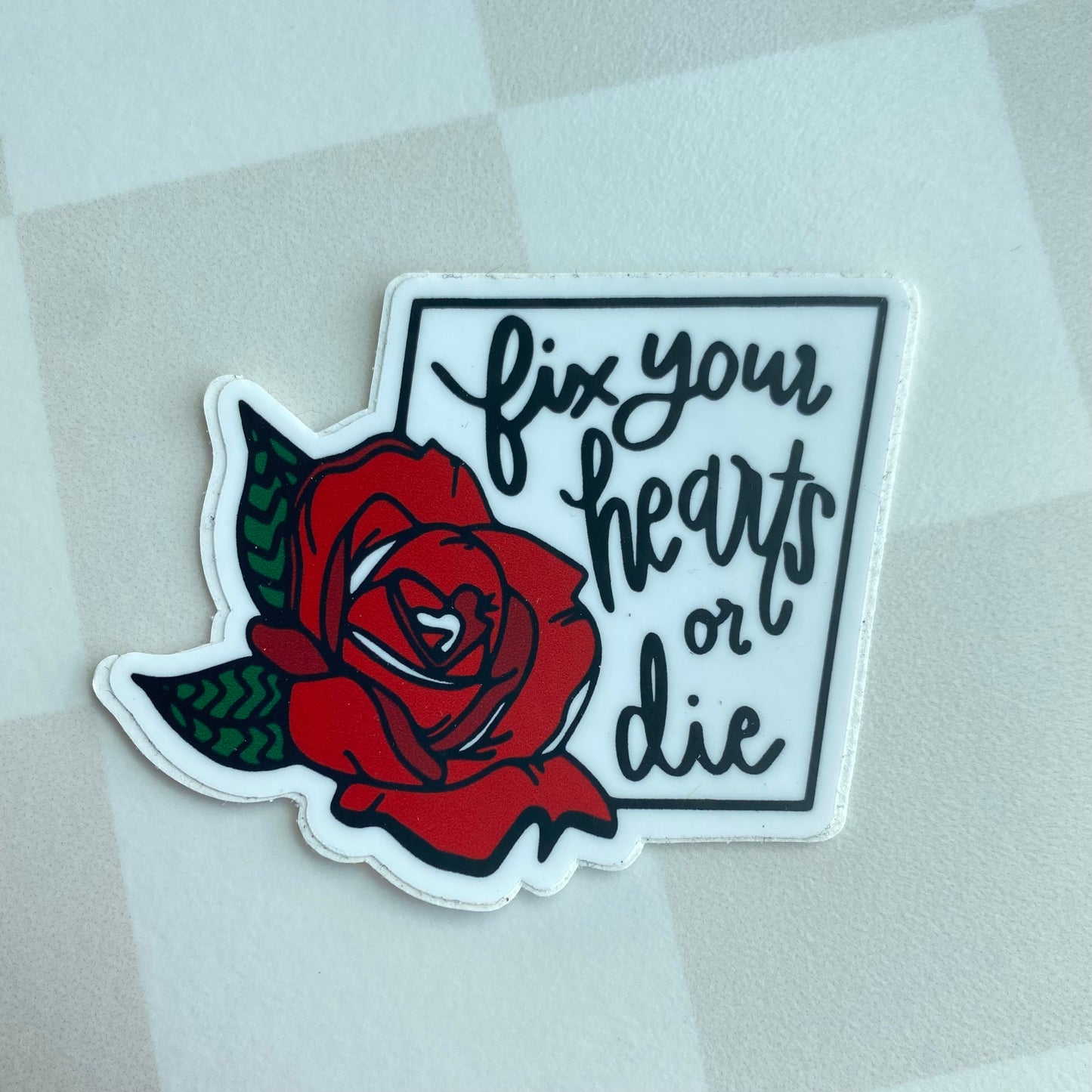 Fix Your Hearts Or Die Sticker - Red Rose