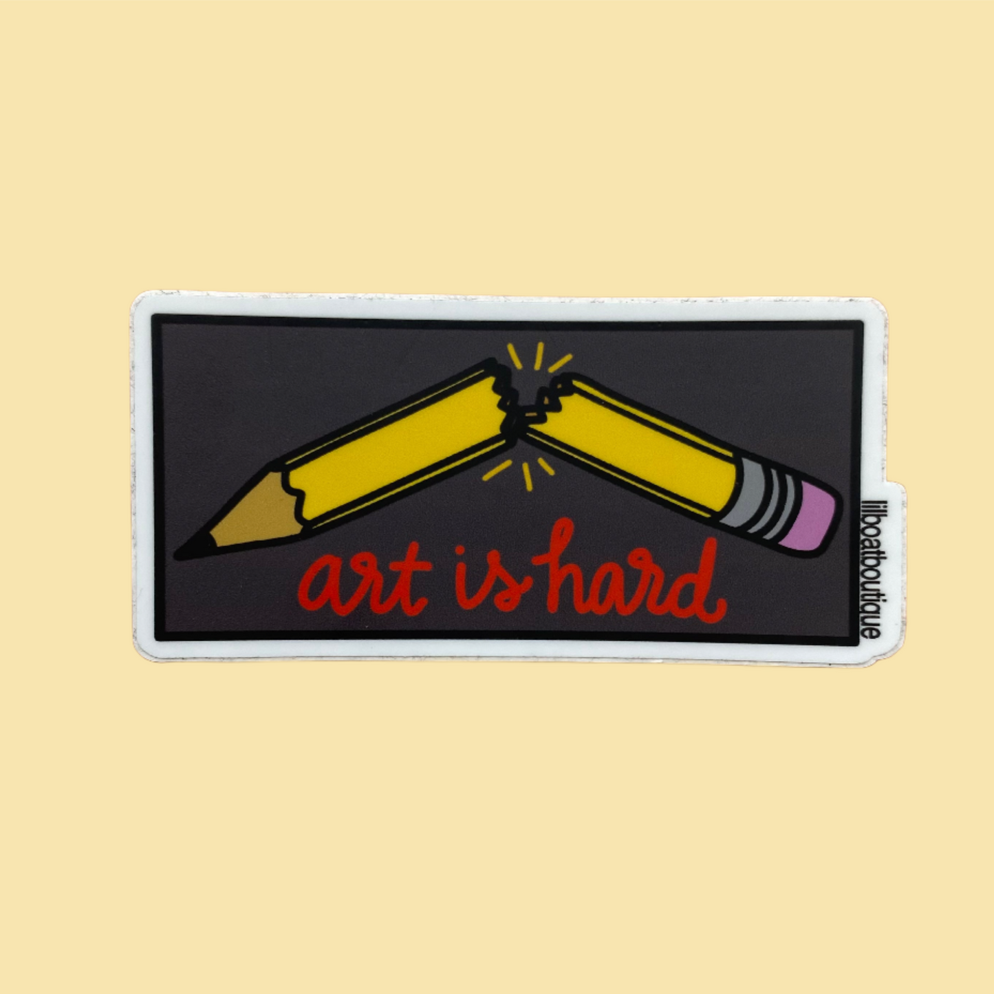 Art Is Hard Vinyl Sticker