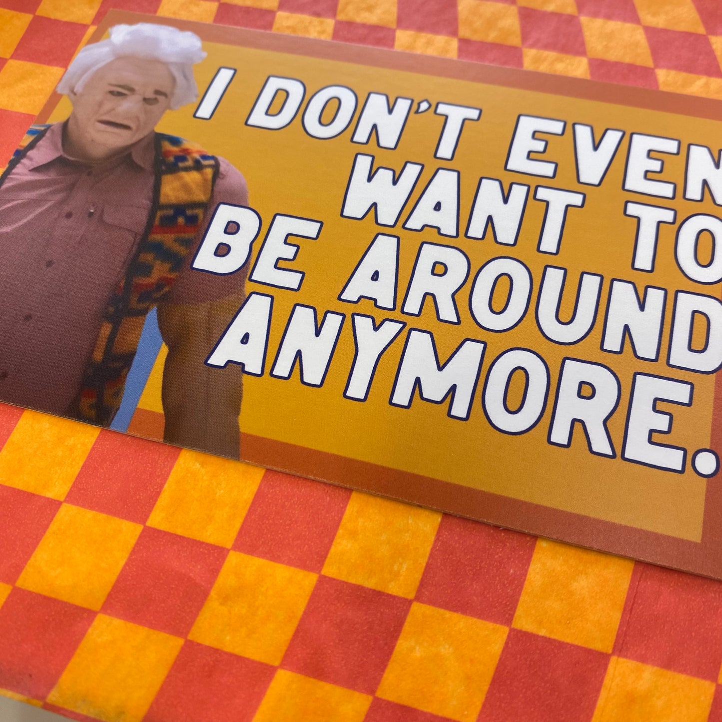 I Don't Even Want To Be Around Anymore 4x6" Print - Postcard ITYSL Karl Havoc