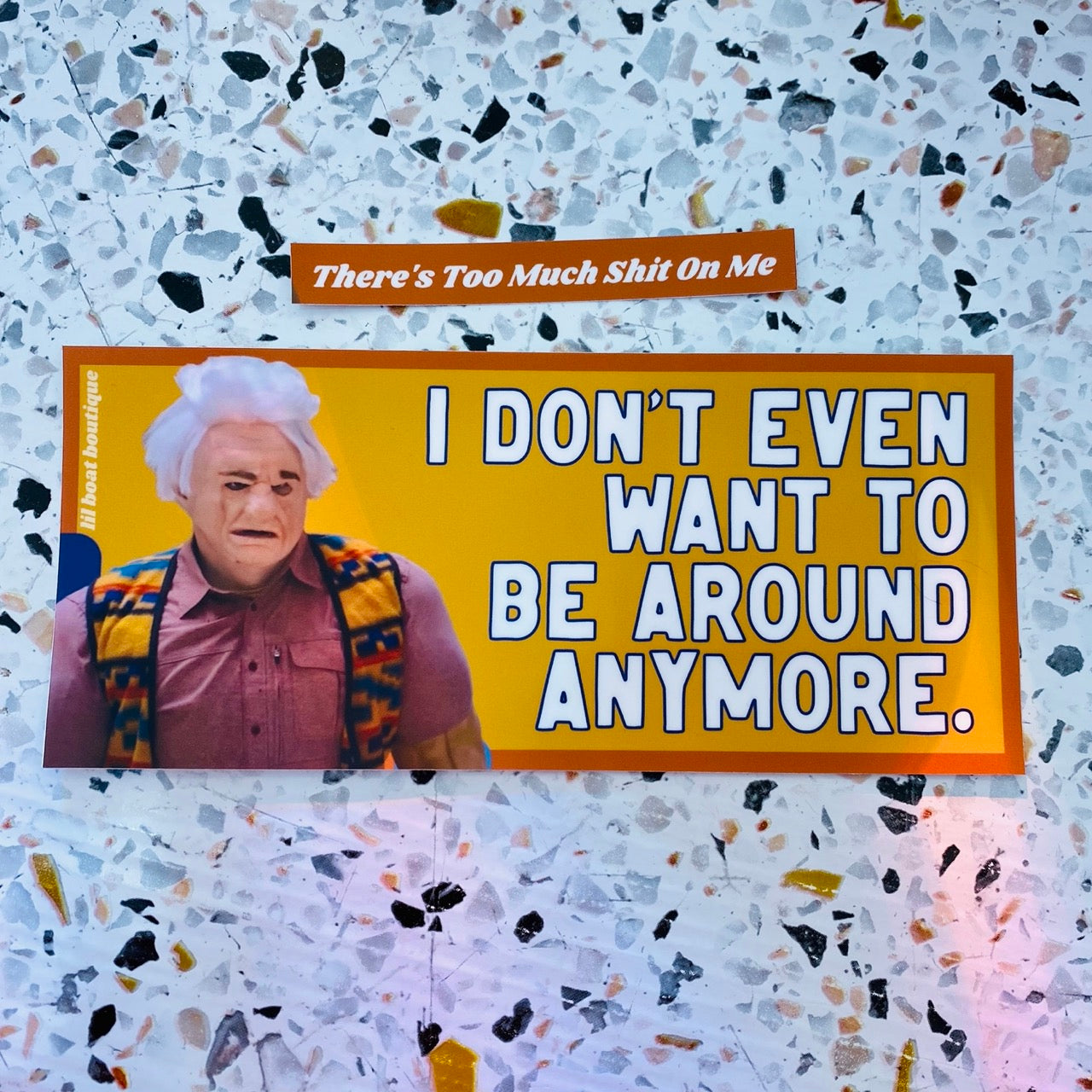 I Don't Even Want To Be Around Anymore Bumper Sticker ITYSL Karl Havoc