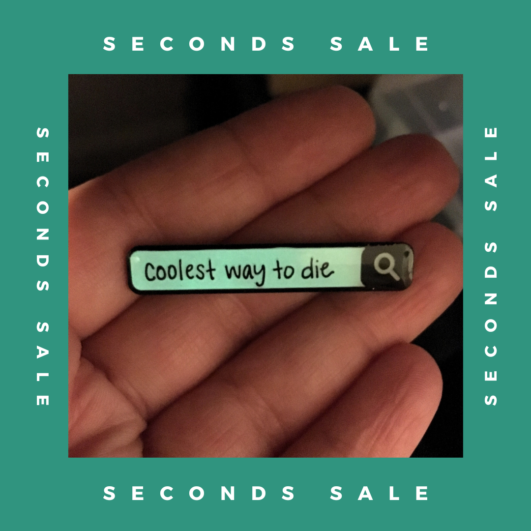 SECONDS SALE PIN - Coolest Way To Die - Soft Enamel Pin GLOWS