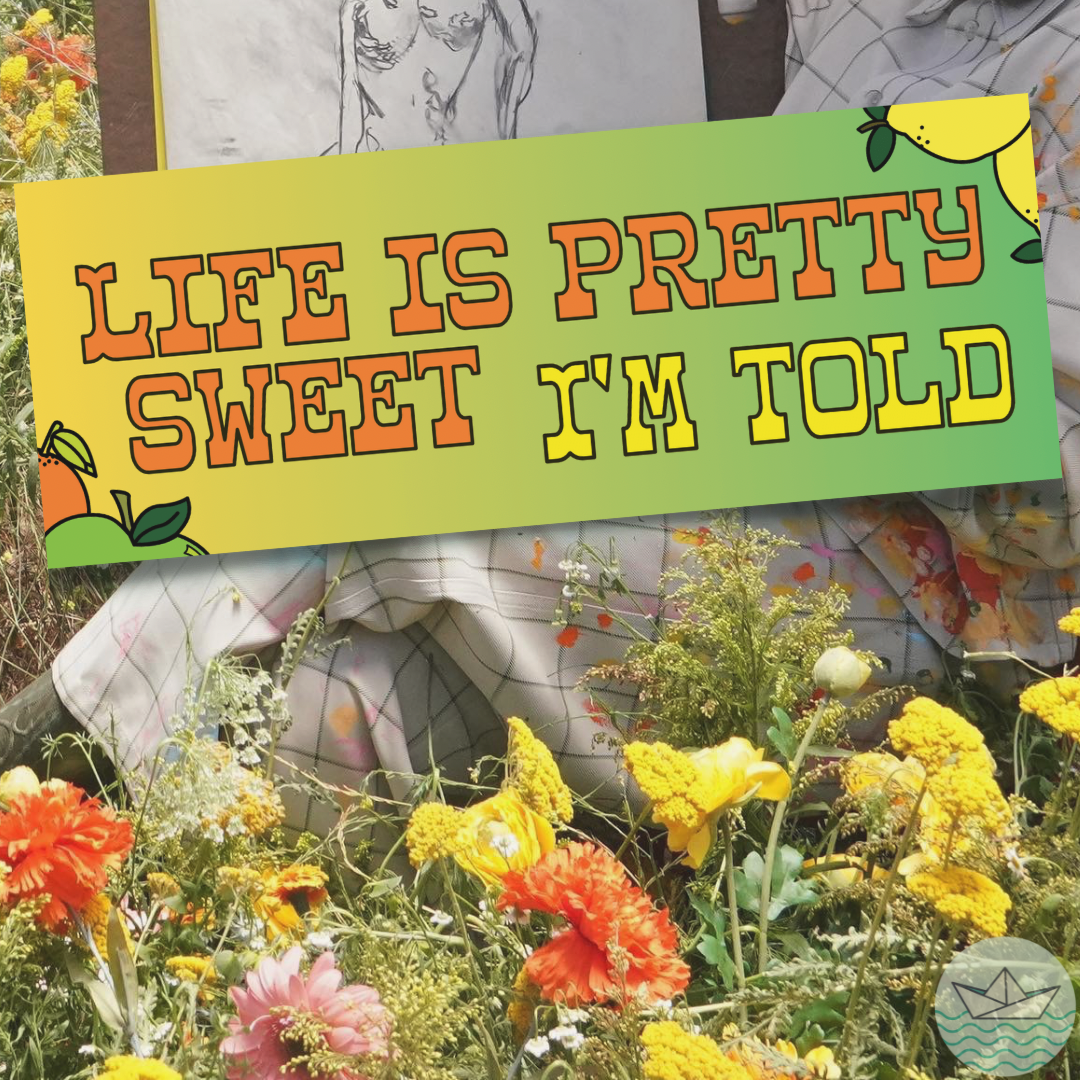 Life Is Pretty Sweet - Bumper Sticker - Posty - Lemon Tree
