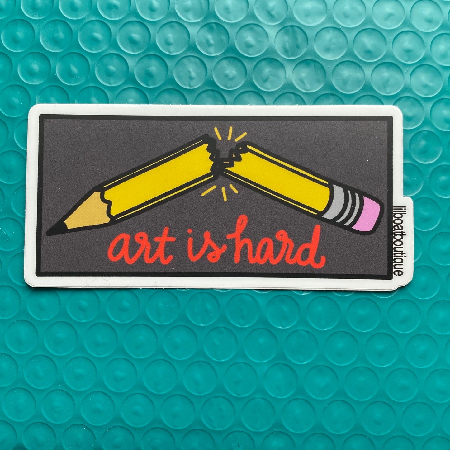 Art Is Hard Vinyl Sticker