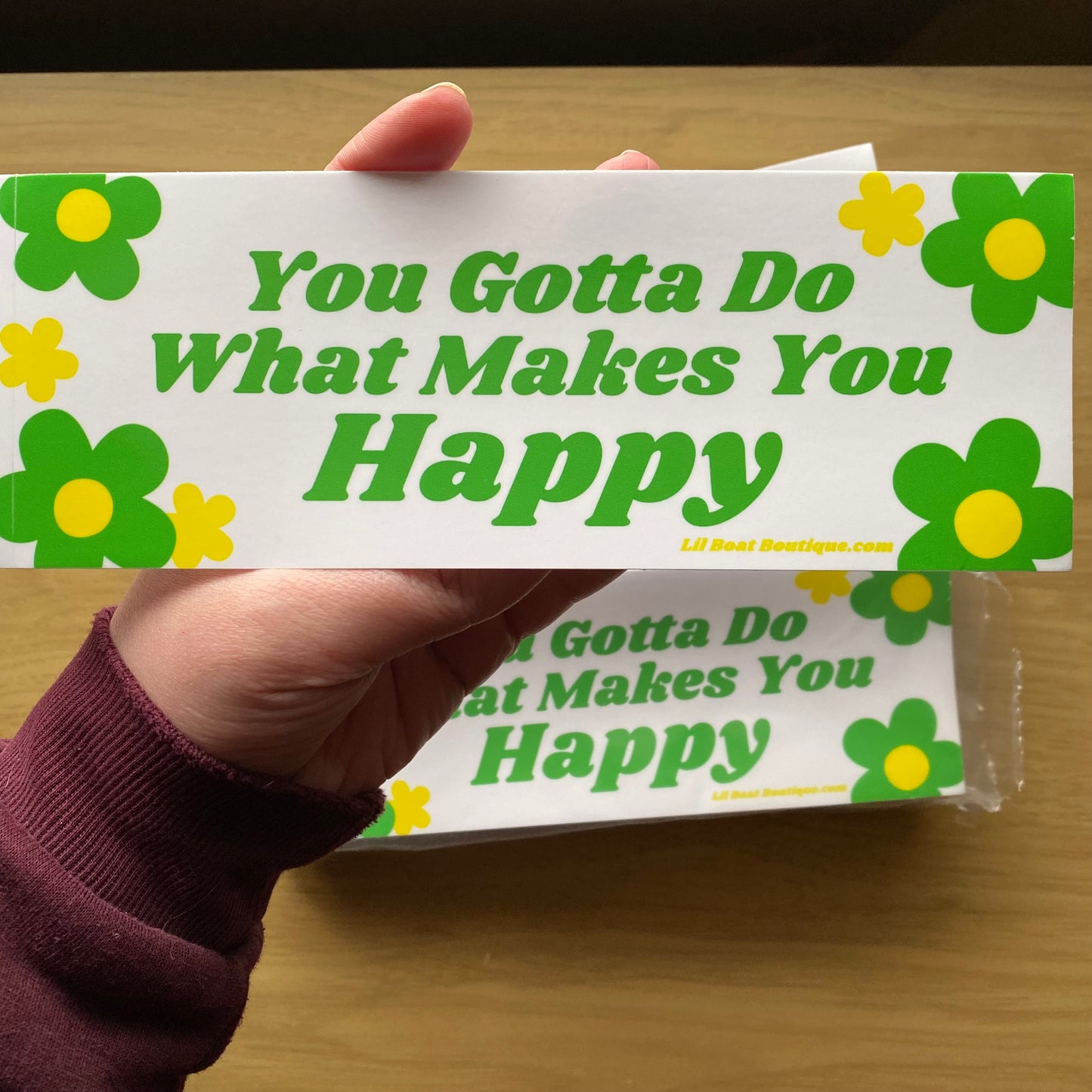You Gotta Do What Makes You Happy - Bumper Sticker