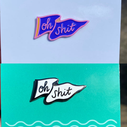 Oh Shit Enamel Pin - Two Variants - Mini Moods Vol. 2 Hard Enamel Soft Enamel