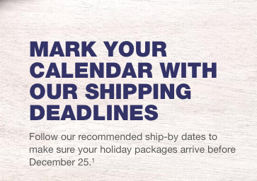 Holiday turn-around, shipping cut-off dates and more!