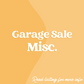 Garage Sale: Misc. Items and Accessories