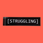 STRUGGLING - Bumper Sticker - CC closed captions [STRUGGLING]