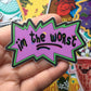 I'm The Worst - Vinyl Sticker - Logo Spoof