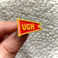 Ugh - Enamel Pin - Two Variants - Mini Moods v2