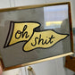 Oh Shit 5x7” Screenprint - Black and Gold