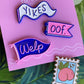 Welp - Mini Moods Vol. 1 - Enamel Pin - Two Variants - Pennant Pin