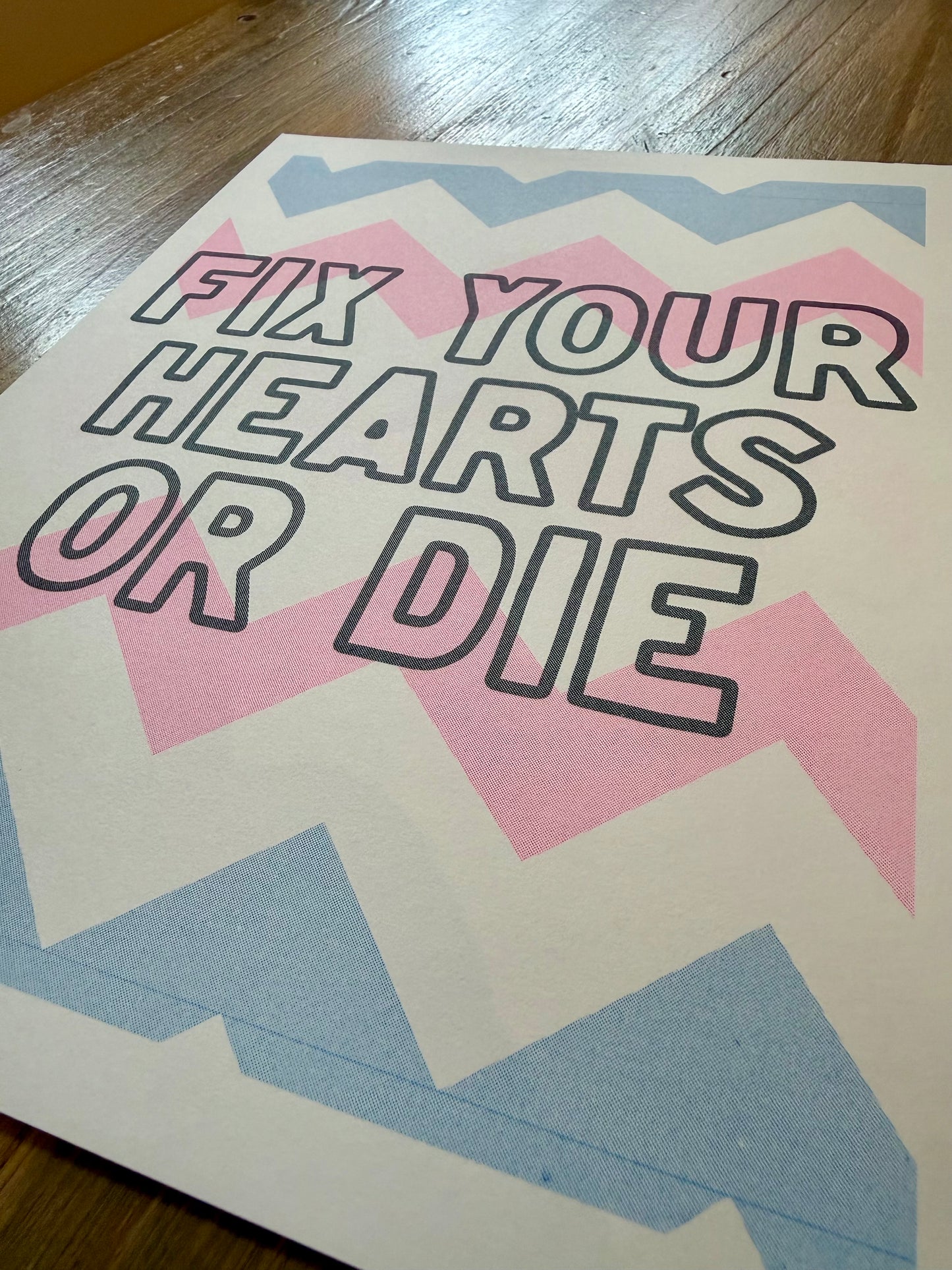 Fix Your Hearts Or Die Risograph Print
