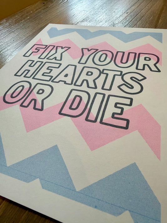 Fix Your Hearts Or Die Risograph Print