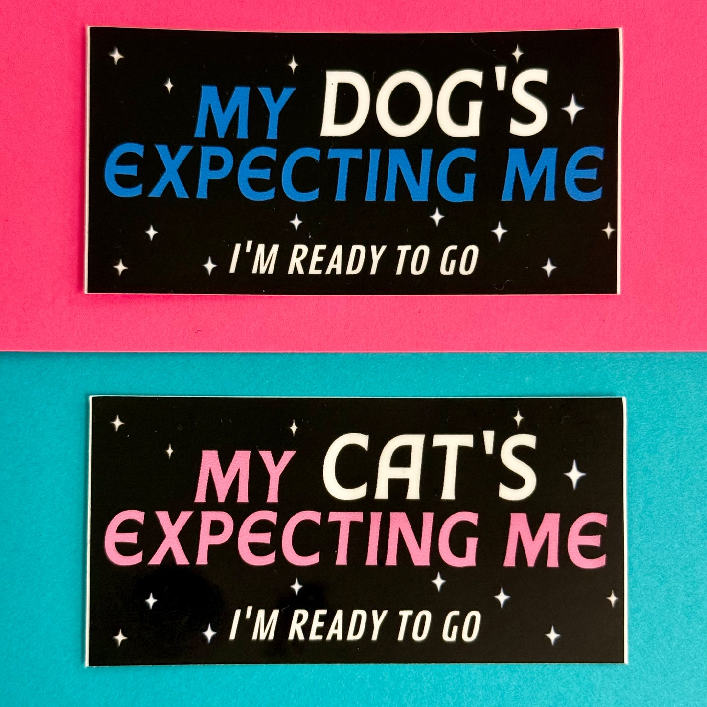 My Dog's Expecting Me Vinyl Sticker