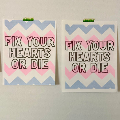 Fix Your Hearts Or Die Risograph Print