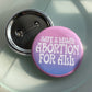 Abortion For All - 2.25" Button