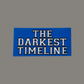 The Darkest Timeline Vinyl Sticker - Blue Variant