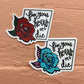 Fix Your Hearts Or Die Sticker - Red Rose