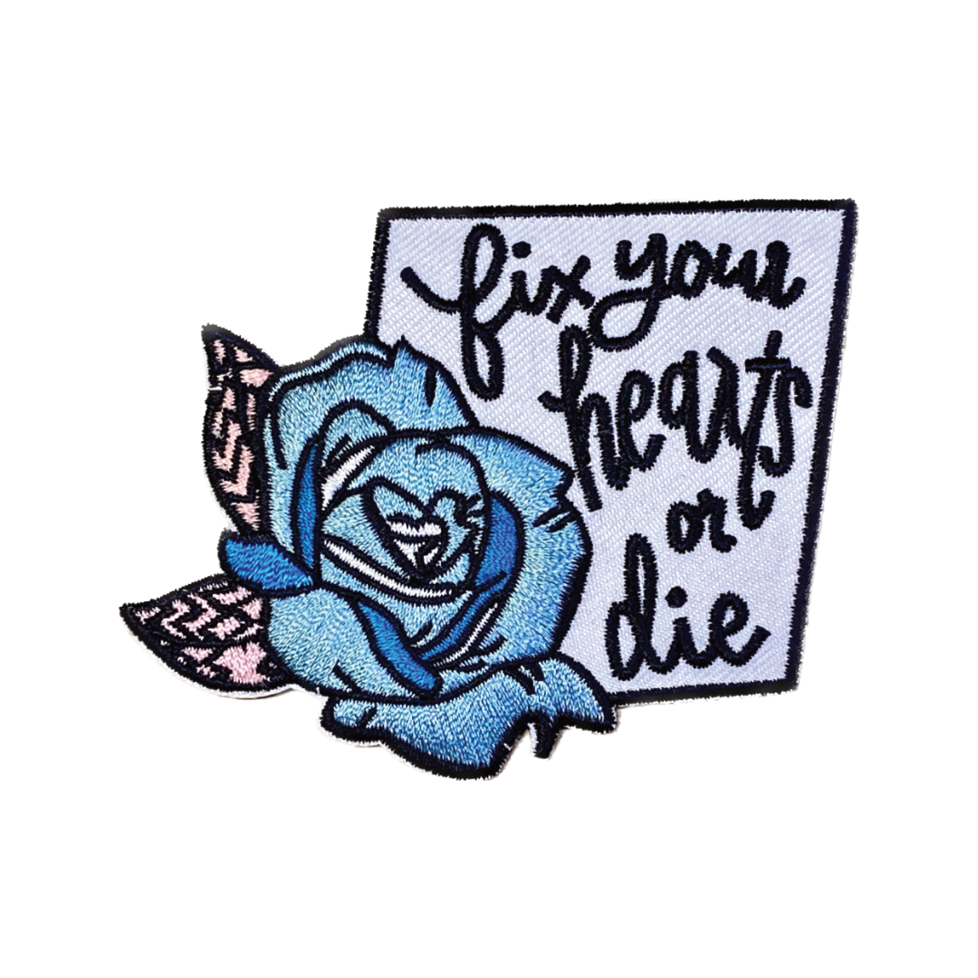 Fix Your Hearts or Die - Embroidered Patch