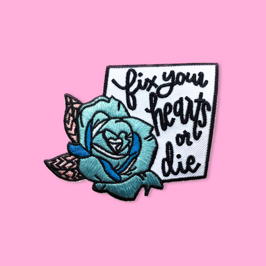 Fix Your Hearts or Die - Embroidered Patch