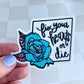 Fix Your Hearts Or Die - Blue Rose - 3” Vinyl Sticker