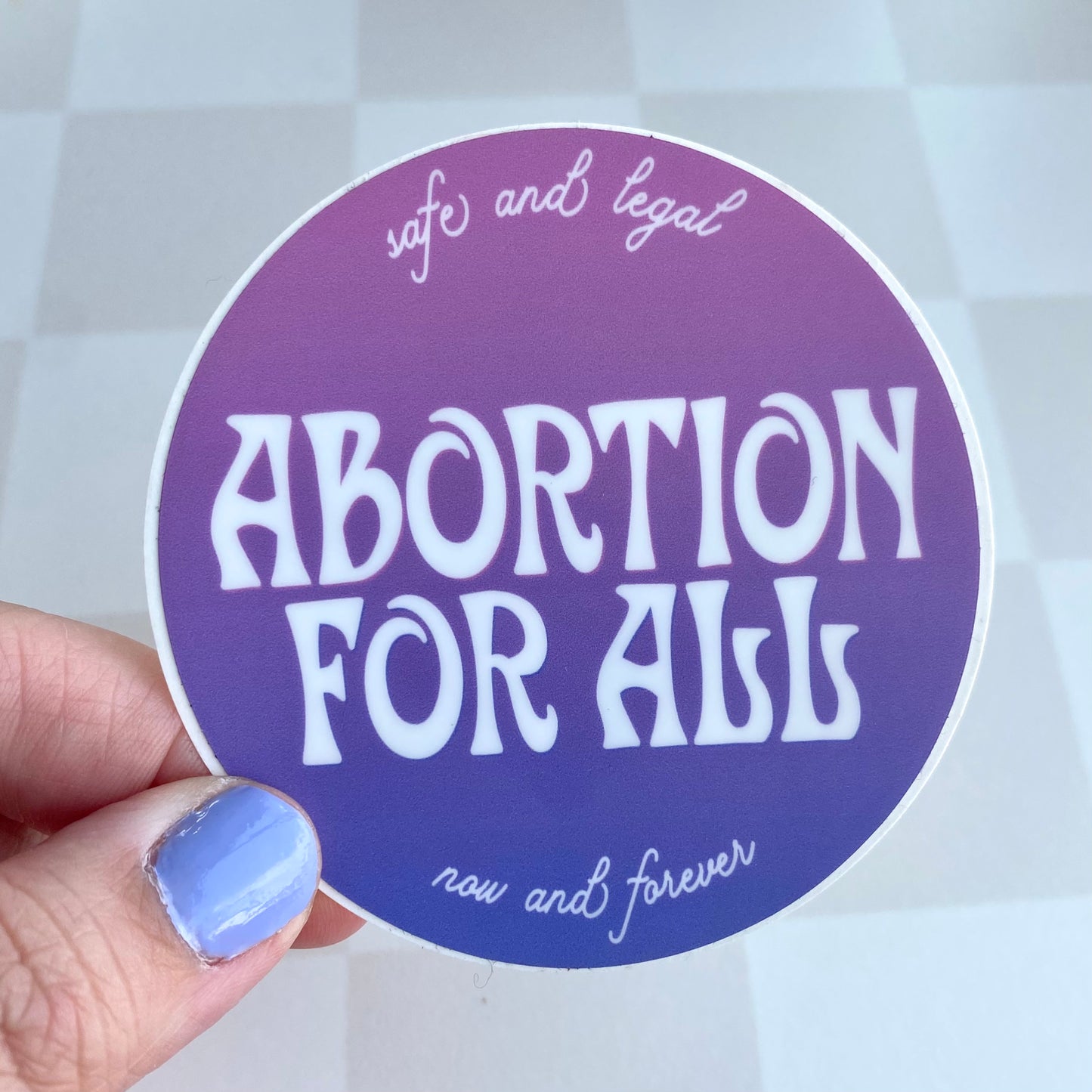 Abortion For All - Fundraising Vinyl Sticker