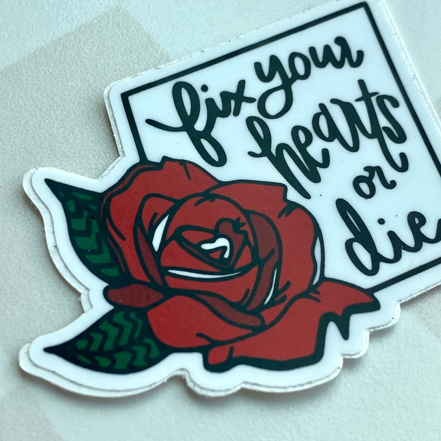 Fix Your Hearts Or Die Sticker - Red Rose