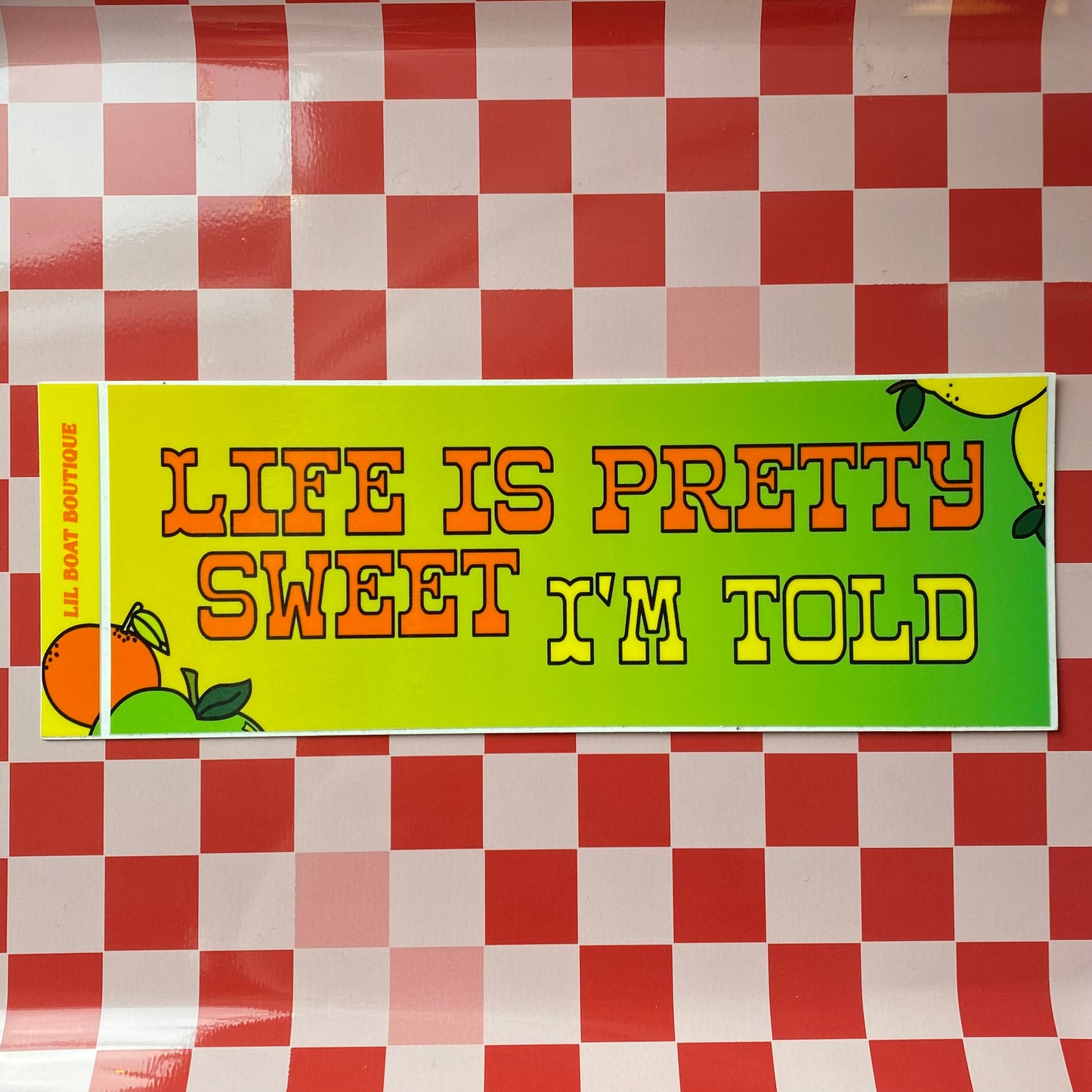 Life Is Pretty Sweet - Bumper Sticker - Posty - Lemon Tree