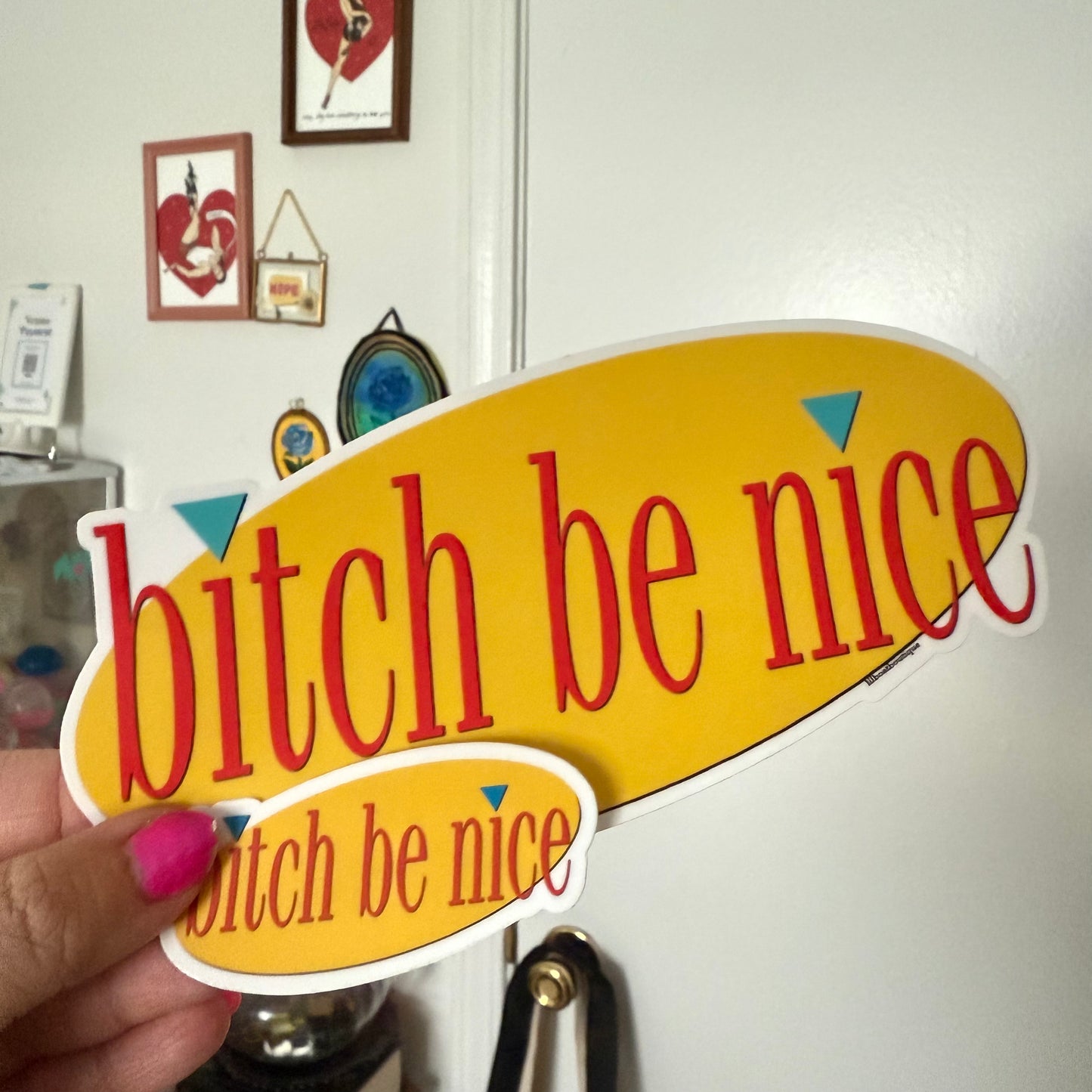 Bitch Be Nice Bumper Sticker