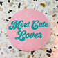 Meet Cute Lover - 3" Round Vinyl Sticker