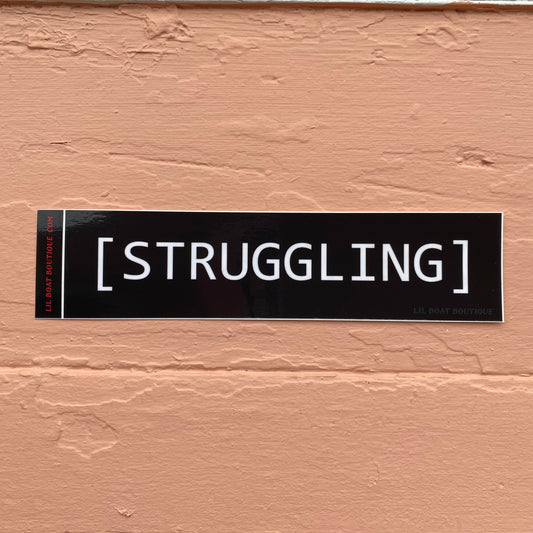 STRUGGLING - Bumper Sticker - CC closed captions [STRUGGLING]