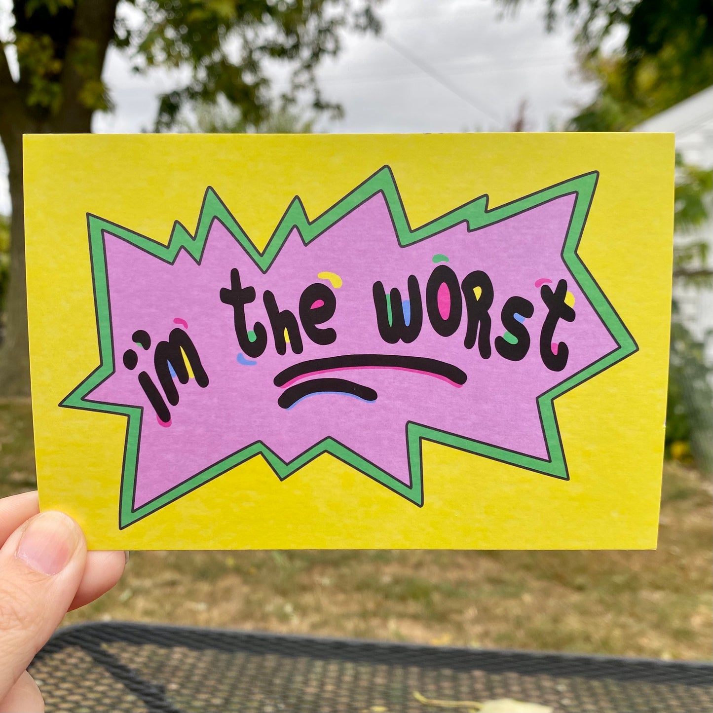 I'm The Worst - 4 x 6" Print Postcard