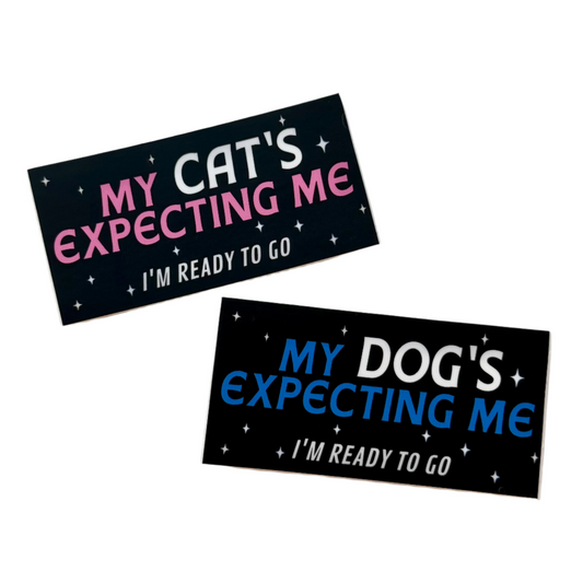 My Dog's Expecting Me Vinyl Sticker