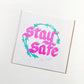 Stay Safe Risograph Print v2 - Limited Color Pressing