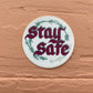 Stay Safe - 3" Vinyl Sticker