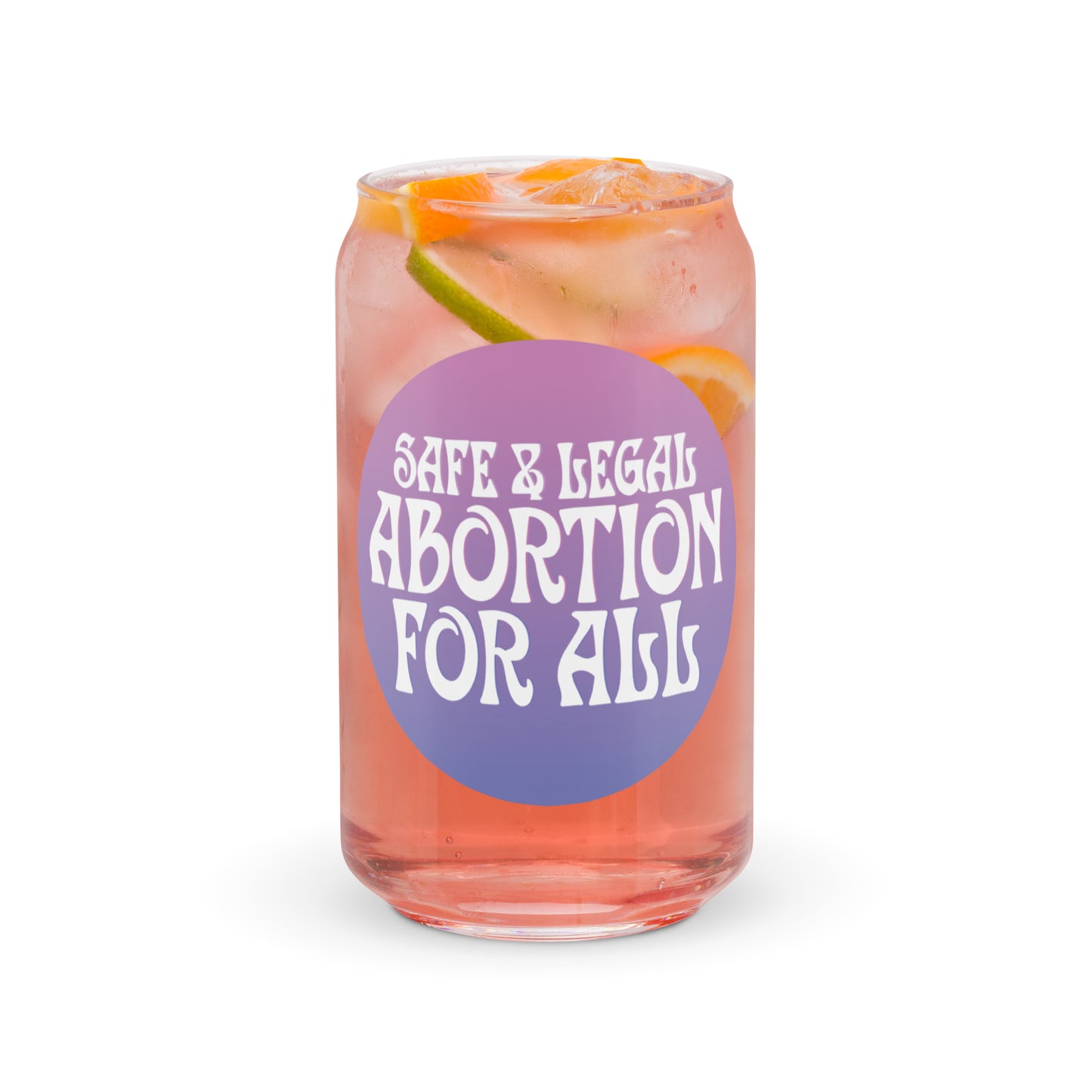 Abortion For All 16oz Can-shaped glass