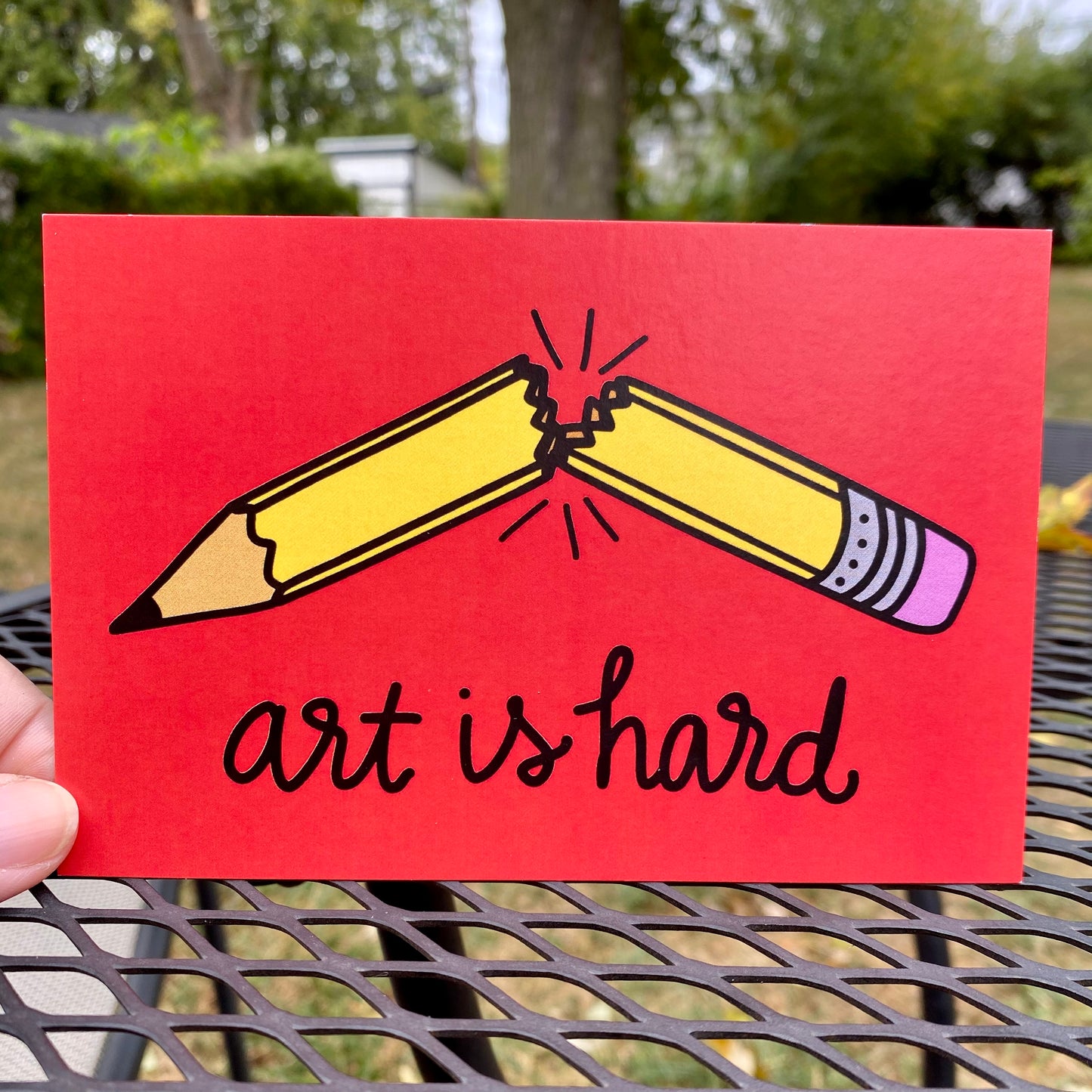 Art Is Hard - 4 x 6" Print - Postcard