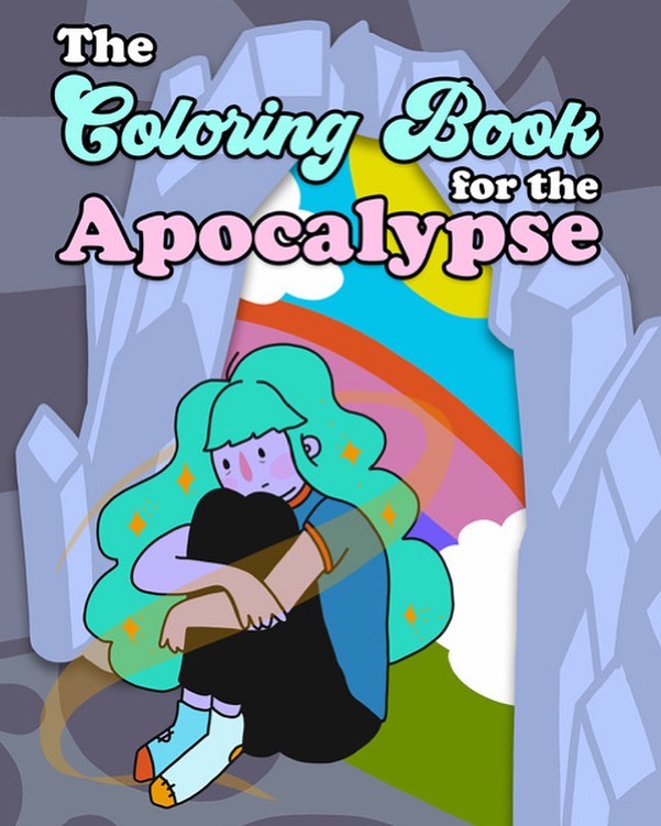 Coloring Book for the Apocalypse - curated by Nicole Sloan