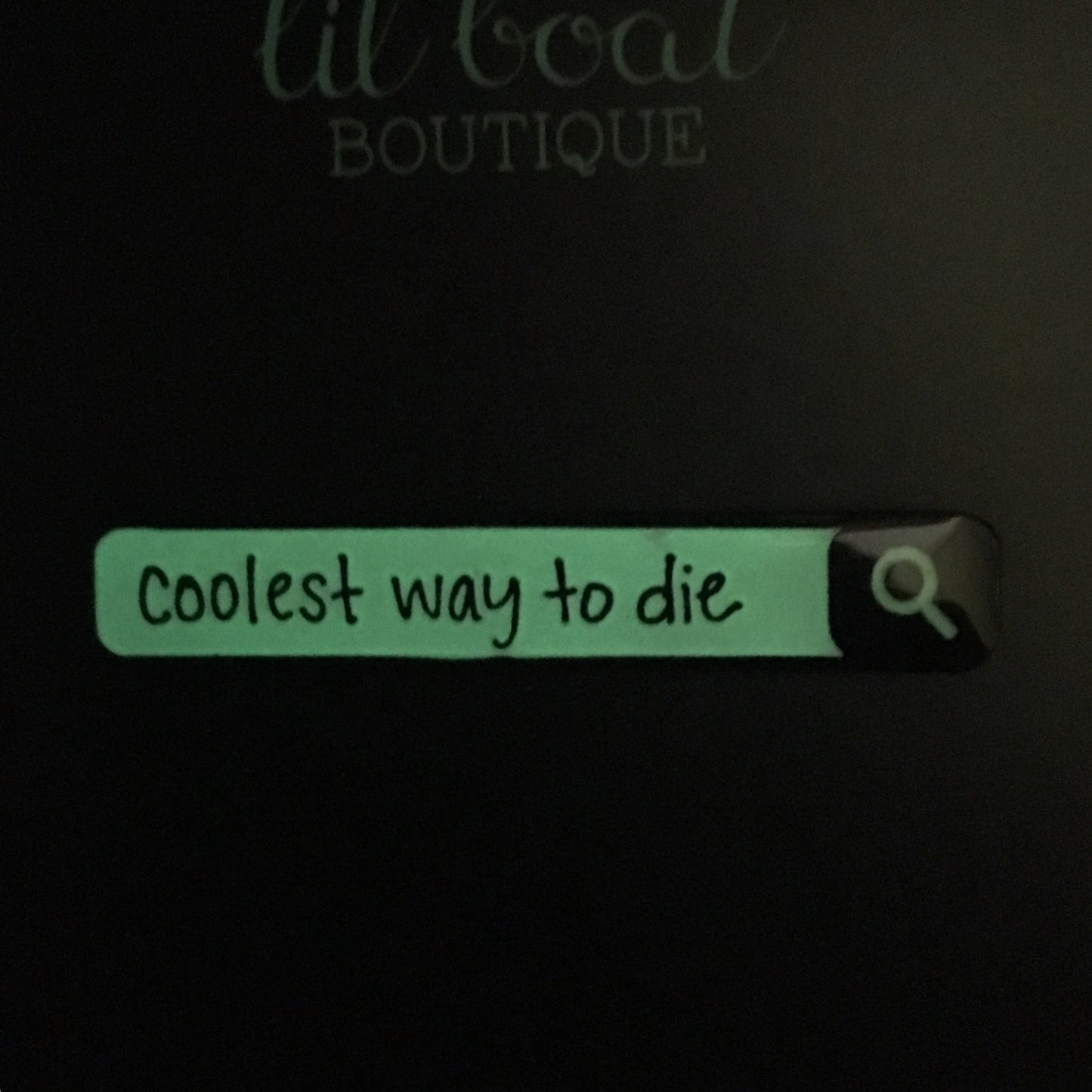 Coolest Way To Die - Search Bar Cool Death Enamel Pin