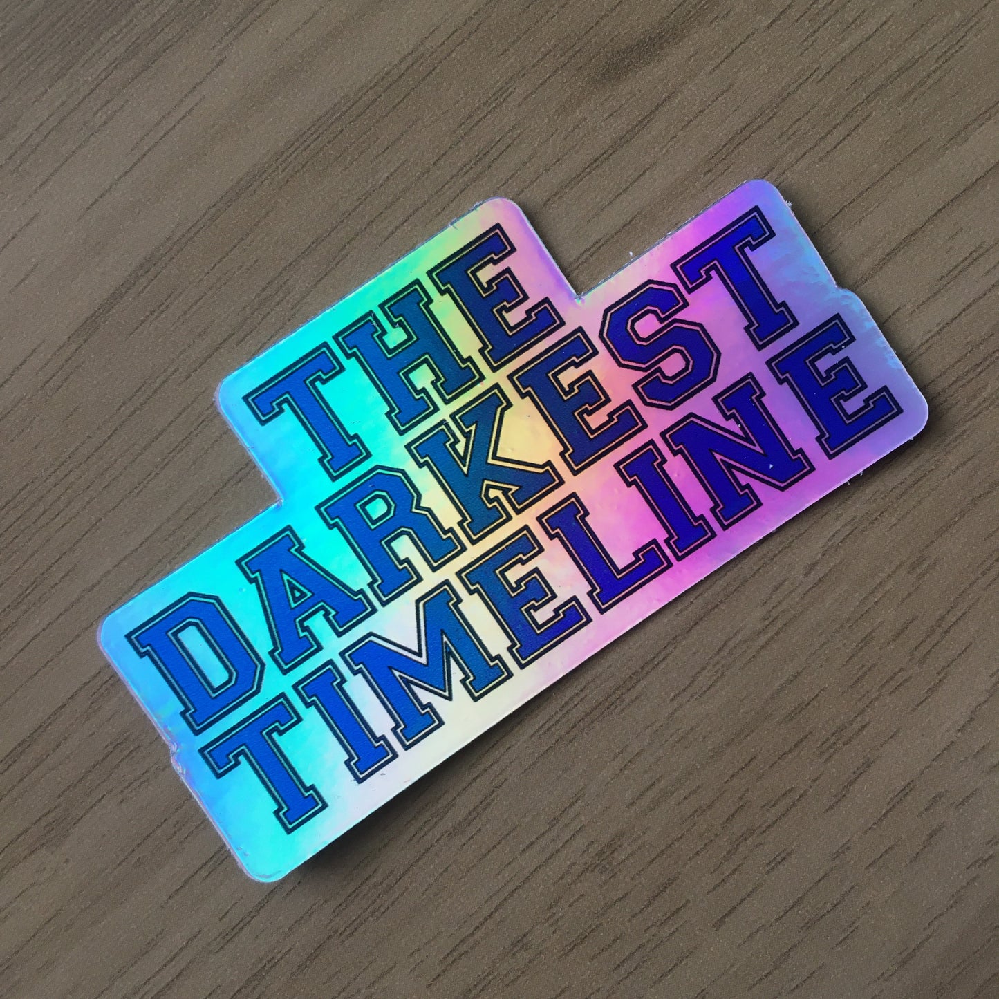 The Darkest Timeline - Holographic Sticker