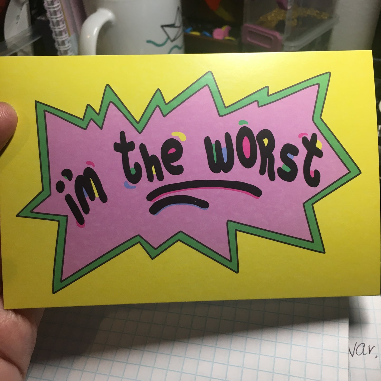 I'm The Worst - 4 x 6" Print Postcard