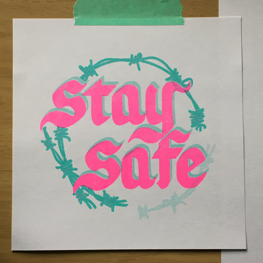Stay Safe Risograph Print v2 - Limited Color Pressing, Limited to 50 pieces.