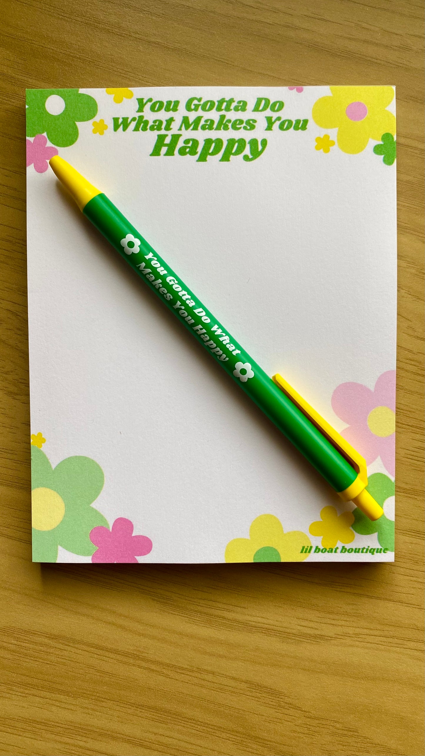 You Gotta Do What Makes You Happy - Pen and Notepad Set